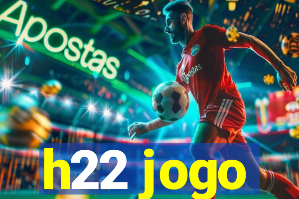 h22 jogo